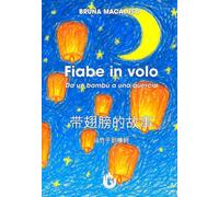 Libri Macaluso Bruna - Fiabe In Volo. Da Un Bambu A Una Quercia. Ediz. Italiana E Cinese