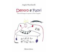 Libri Macchiarelli Angela - Dentro E Fuori