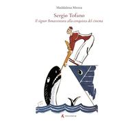 Libri Maddalena Menza - Sergio Tofano. Il Signor Bonaventura Alla Conquista Del Cinema