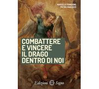 Libri Marcello Stanzione / Pietro Magliozzi - Combattere E Vincere Il Drago Dentro Di Noi