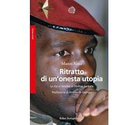Libri Marco Aime - Ritratto Di Un'onesta Utopia. La Vita E L'eredita Di Thomas Sankara