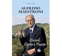 Libri Marco Linari - Alfredo Maestroni. Zoccoli, Carta E Poesia