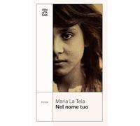 Libri Maria La Tela - Nel Nome Tuo