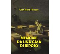 Libri Maria Panizza Gian - Memorie Da Una Casa Di Riposo