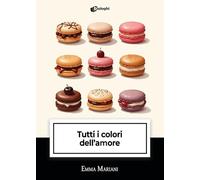 Libri Mariani Emma - Tutti I Colori Dell'amore