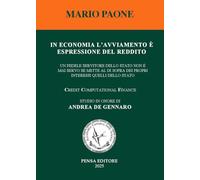 Libri Mario Paone - In Economia L'avviamento E Espressione Del Reddito. Un Fedele Servitore Dello Stato Non E Mai Servo Se Mette Al Di Sopra Dei Propri Inte