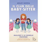 Libri Martin Ann M. - Mallory E Le Gemelle Pestifere. Il Club Delle Baby-Sitter #17