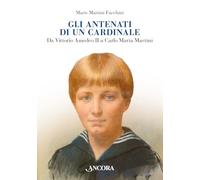 Libri Martini Facchini Maris - Gli Antenati Di Un Cardinale. Un Casato Nella Storia Da Vittorio Amedeo II A Carlo Maria Martini