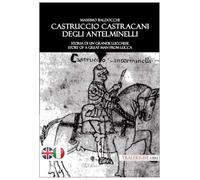Libri Massimo Baldocchi - Castruccio Castracani Degli Antelminelli. Storia Di Un Grande Lucchese. Story Of A Great Man From Lucca. Ediz. Bilingue