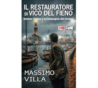 Libri Massimo Villa - Il Restauratore Di Vico Del Fieno