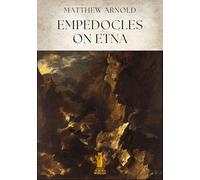 Libri Matthew Arnold - Empedocles On Etna