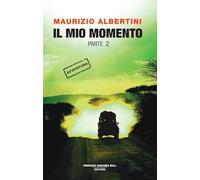 Libri Maurizio Albertini - Il Mio Momento. Vol. 2