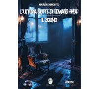 Libri Maurizio Bianciotto - L'Ultima Notte Di Edward Hyde. Il Sogno