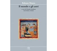 Libri Mauro Rabano - Il Mondo E Gli Astri. Testo Latino A Fronte