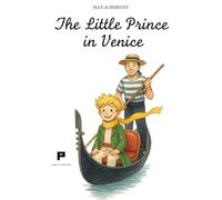 Libri Max & Dorothy - The Little Prince In Venice