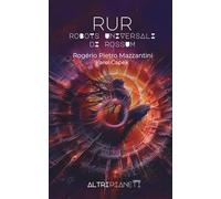 Libri Mazzantini Rog?rio Pietro / Karel Capek - RUR. Robots Universali Di Rossum