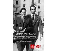 Libri Memorie Di Una Partigiana. La Liberazione Di Giovanni Di Roveda A Verona Negli Scritti Di Concetta Fiorio