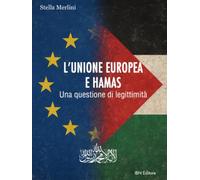 Libri Merlini Stella - L' Unione Europea E Hamas. Una Questione Di Legittimita