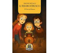Libri Metalli Simone - Il Tesoro Etrusco. Il Club Del Mistero