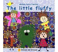 Libri Michela Gardelli / Malavolti Pietro / Malavolti Fabrizio - The Little Fluffy. Le Meraviglie Del Peloso #03