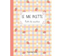 Libri Mie Ricette. Piatti Da Ricordare (Le)