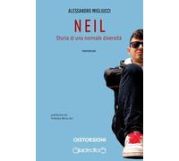 Libri Migliucci Alessandro - Neil. Storia Di Una Normale Diversita