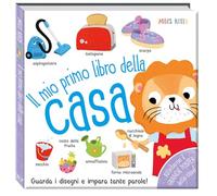 Libri Miles Kelly - Il Mio Primo Libro Della Casa. Primissimi. Ediz. A Colori