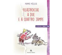 Libri Mimmo Mollica - Filastrocche A Due E A Quattro Zampe