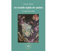 Libri Momi Tirukal - Un Vestido Tejido De Suenos. El Viaje De Mi Vida