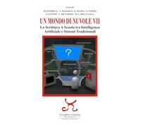 Libri Mondo Di Nuvole. 7a Edizione. La Scrittura A Scuola Tra Intelligenza Artificiale E Sistemi Tradizionali. Ediz. Illustrata (Un)