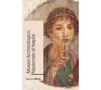 Libri Museo Archeologico Nazionale Di Napoli. Nuova Ediz.