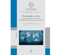 Libri Navigando A Vista. Disordine Mondiale E Aree Di Crisi Dalla Fine Della Guerra Fredda Ai Nostri Giorni
