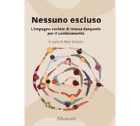 Libri Nessuno Escluso. L'impegno Sociale Di Intesa Sanpaolo Per Il Cambiamento