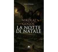 Libri Nikolaj Gogol' - La Notte Di Natale. Nuova Ediz.