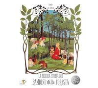 Libri Olfers Sibylle von - La Piccola Storia Dei Bambini Della Foresta. Ediz. A Colori