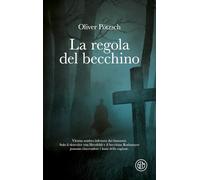 Libri Oliver P?tzsch - La Regola Del Becchino