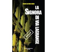 Libri Olpher Rossi Renato - La Signora Di Via Lagrange