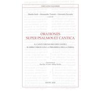 Libri Orationes Super Psalmos Et Cantica. Il Canto Dei Salmi E Dei Cantici Si Arricchisce Con La Preghiera Della Chiesa