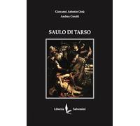 Libri Orr? Giovanni Antonio / Coratti Andrea - Saulo Di Tarso