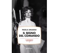 Libri Paola Amadesi - Il Segno Del Comando