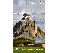 Libri Paolo Cervigni - Hiking In The Dolomites: Alta Via 1. From Monguelfo To Belluno
