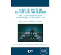 Libri Paolo Russo / Gianmarco Torrigiani - Manuale Di Diritto Del Bullismo E Del Cyberbullismo. Tutela Dei Minori, Responsabilita, Prevenzione E Nuovi Strum