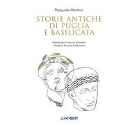 Libri Pasquale Martino - Storie Antiche Di Puglia E Basilicata