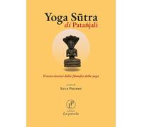 Libri Pata?jali - Yoga Sutra Di Patanjali. Il Testo Classico Della Filosofia Dello Yoga