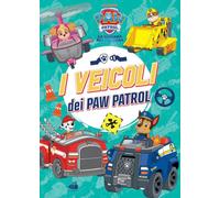 Libri Paw Patrol. I Veicoli Dei Paw Patrol. Ediz. Illustrata