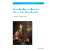 Libri Pietro Bembo, Un Platonico Alle Corti Del Rinascimento