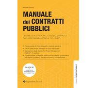 Libri Pompili Michele - Manuale Dei Contratti Pubblici. Gestire Con Efficacia Il Ciclo Dell'appalto Dalla Programmazione Al Collaudo