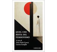 Libri Quel Che Resta Del Femminismo