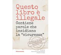 Libri Questo Libro E Illegale. Contiene Parole Che Insidiano La Sicurezza