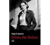Libri Quintero Diego D. - Prima Che Finisca